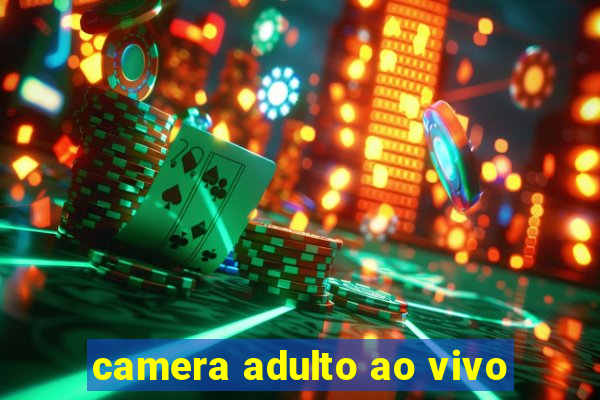 camera adulto ao vivo